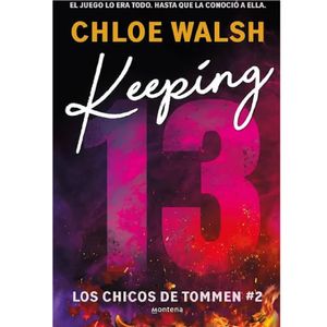 Los Chicos De Tommen 2. Keeping 13 - (Libro) - Chloe Walsh