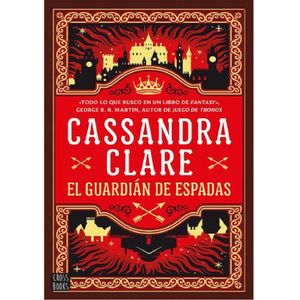 Castellane 1. El Guardian De Espadas - (Libro) - Cassandra Clare