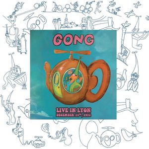 Live In Lyon 1972 (2 Cd'S) (Ltd, Dlx) (Spc Edt) (Rmst) - (Cd) - Gong