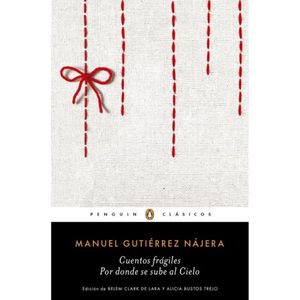 Cuentos Fragiles / Por Donde Se Sube Al Cielo - (Libro) - Manuel Gutierrez Najera