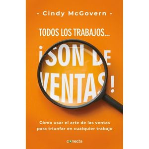 Todos Los Trabajos... Son De Ventas! - (Libro) - Cindy McGovern