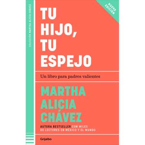 Tu Hijo, Tu Espejo - (Libro) - Martha Alicia Chavez