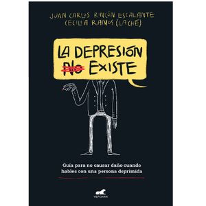 La Depresion (No) Existe - (Libro) - Juan Carlos Rincon Escalate