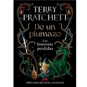 De Un Plumazo: Las Historias Perdidas - (Libro) - Terry Pratchett