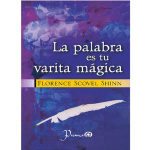 La Palabra Es Tu Varita Magica - (Libro) - Florence Scovel Shinn