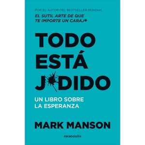 Todo Esta Jodido - (Libro) - Mark Manson