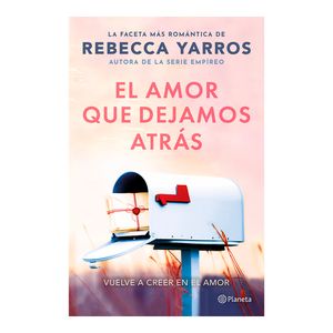 El Amor Que Dejamos Atras - (Libro) - Rebecca Yarros