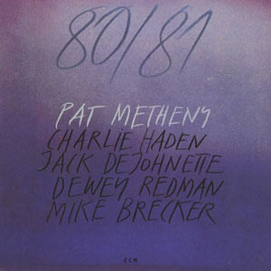80 / 81 - (Cd) - Metheny / Haden / Dejohnette /