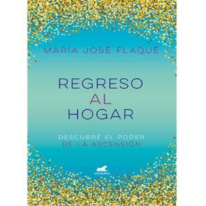Regreso Al Hogar - (Libro) - Maria Jose Flaque