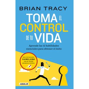 Toma El Control De Tu Vida - (Libro) - Brian Tracy