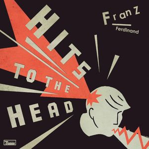 Hits To The Head (2 Lp'S) - (Lp) - Franz Ferdinand