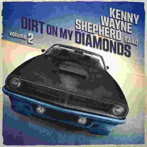 Dirt On My Diamonds Vol. 2 - (Cd) - Kenny Wayne Shepherd