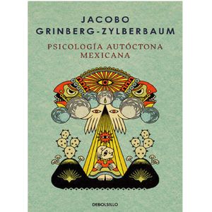 Psicologia Autoctona Mexicana - (Libro) - Jacobo Grinberg-Zylberbaum