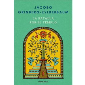 La Batalla Por El Templo - (libro) - Jacobo Grinberg-Zylberbaum