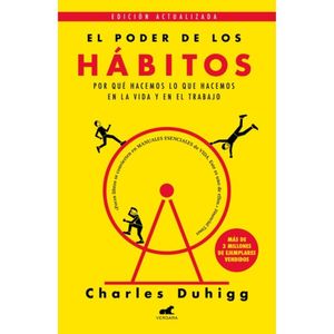 El Poder De Los Habitos - (Libro) - Charles Duhigg