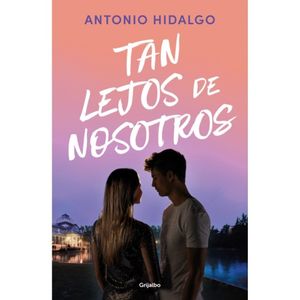 Tan Lejos De Nosotros - (Libro) - Antonio Hidalgo