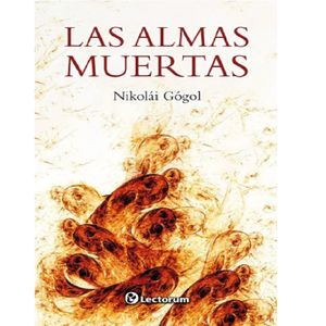 Las Almas Muertas - (Libro) - Nikolai Gogol