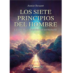 Los Siete Principios Del Hombre - (Libro) - Annie Besant