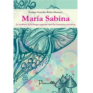 Maria Sabina - (Libro) - Enrique Gonzalez