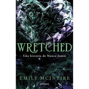 Wretched Una Historia De Nunca Jamas - (Libro) - Emily Mcintire