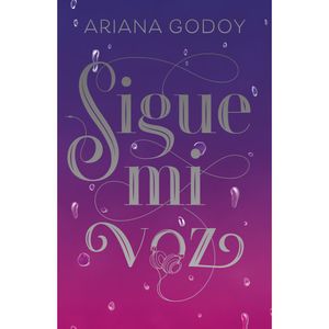 Sigue Mi Voz (Ed. Esp.)  - (Libro) - Ariana Godoy