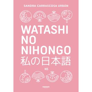 Watashi No Nihongo N5 - (Libro) -  Sandra Carrascosa Urban