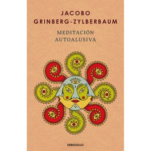Meditacion Autoalusiva - (Libro) - Jacobo Grinberg-Zylberbaum