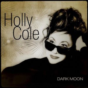 Dark Moon - (Cd) - Holly Cole