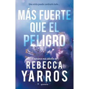 Vuelo Y Gloria 1. Mas Fuerte Que El Peligro - (Libro) - Rebecca Yarros