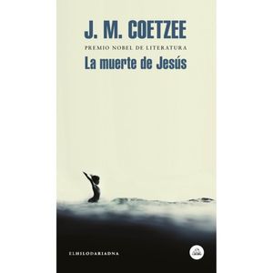 La Muerte De Jesus- (Libro) - J.M. Coetzee