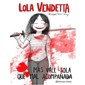 Lola Vendetta Mas Vale Lola Que Mal Acompanada