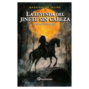 La Leyenda Del Jinete Sin Cabeza - (Libro) - Washington Irving