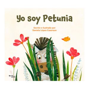 Yo Soy Petunia - (Libro) - Daniela Lopez Casena