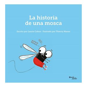 La Historia De Una Mosca - (Libro) - Laurie Cohen