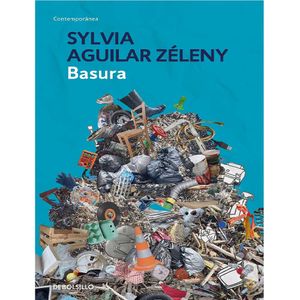 Basura - (Libro) - Sylvia Aguilar Zeleny
