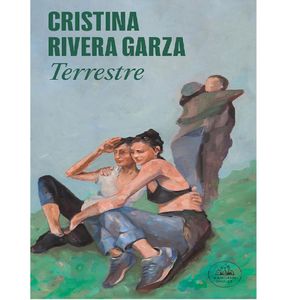 Terrestre - (Libro) - Cristina Rivera Garza