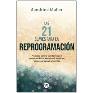 Las 21 Claves Para La Reprogramacion - (Libro) - Sandrine Muller