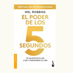 El Poder De Los 5 Segundos - (Libro) - Mel Robbins