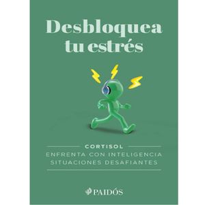 Desbloquea Tu Estres. Cortisol - (Libro) - Paidos