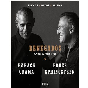 Renegados - (Libro) - Barack Obama / Bruce Springsteen