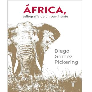 Africa. Biografia De Un Continente - (Libro) - Diego Gomez Pickering