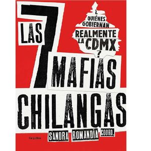 Las Siete Mafias Chilangas - (Libro) - Sandra Romandia