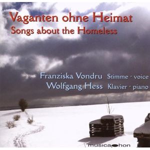 Songs About The Homeless Cd - Liszt / Brahms / Stolz / Dvorak / Vondru / Hess