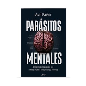 Parasitos Mentales - (Libro) - Axel Kaiser