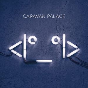 Robot Cd - Caravan Palace