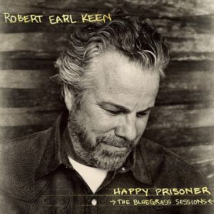 Happy Prisoner: The Bluegrass Sessions Vinil - Robert Earl Keen