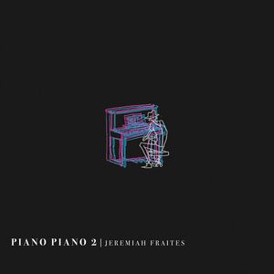 Piano Piano 2 Vinil - Jeremiah Fraites