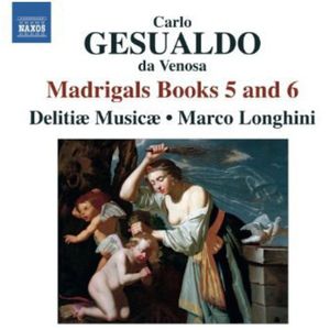 Madrigals Books 5 & 6 Cd - Gesualdo / Delitiae Musicae / Longhini