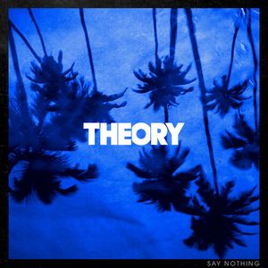 Say Nothing Cd - Theory Of A Deadman