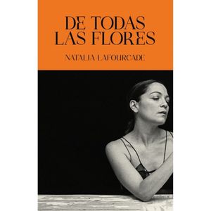 De Todas Las Flores - (Libro) - Natalia Lafourcade